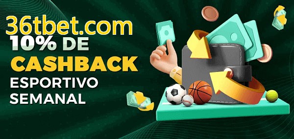 10% de bônus de cashback na 36tbet.com